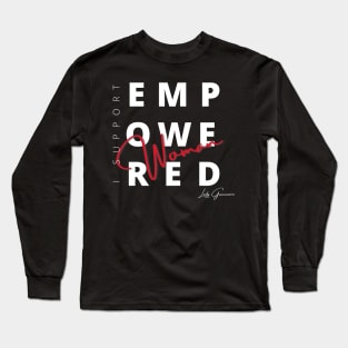 I Support Empowered Women Long Sleeve T-Shirt